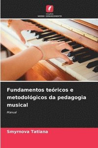 bokomslag Fundamentos teóricos e metodológicos da pedagogia musical