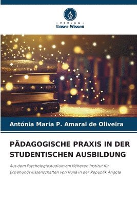 bokomslag Pdagogische PRAXIS in Der Studentischen Ausbildung