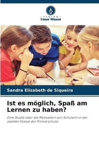 bokomslag Ist es mglich, Spa am Lernen zu haben?