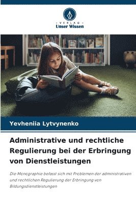 bokomslag Administrative und rechtliche Regulierung bei der Erbringung von Dienstleistungen