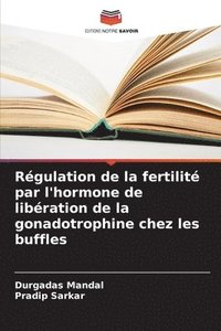 bokomslag Rgulation de la fertilit par l'hormone de libration de la gonadotrophine chez les buffles