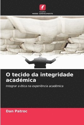 bokomslag O tecido da integridade acadmica