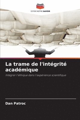 La trame de l'intgrit acadmique 1