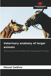bokomslag Veterinary anatomy of larger animals