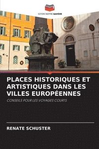 bokomslag Places Historiques Et Artistiques Dans Les Villes Europennes