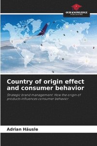 bokomslag Country of origin effect and consumer behavior