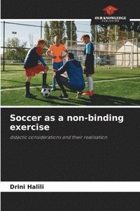 bokomslag Soccer as a non-binding exercise
