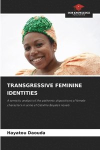bokomslag Transgressive Feminine Identities