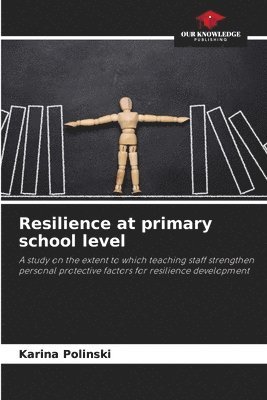 bokomslag Resilience at primary school level