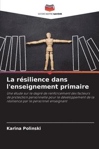 bokomslag La rsilience dans l'enseignement primaire