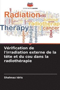 bokomslag Vrification de l'irradiation externe de la tte et du cou dans la radiothrapie