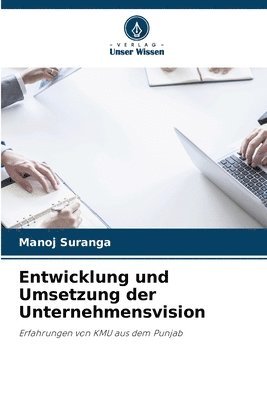 bokomslag Entwicklung und Umsetzung der Unternehmensvision