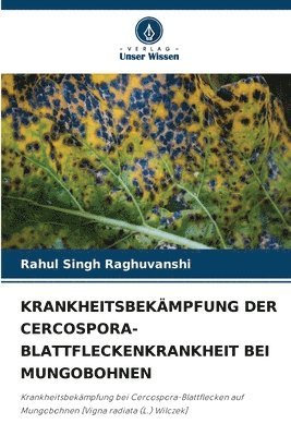 bokomslag Krankheitsbekmpfung Der Cercospora-Blattfleckenkrankheit Bei Mungobohnen