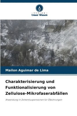 bokomslag Charakterisierung und Funktionalisierung von Zellulose-Mikrofaserabfllen