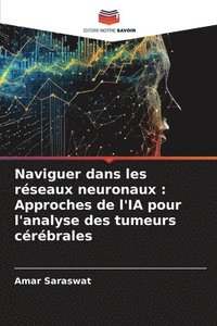 bokomslag Naviguer dans les rseaux neuronaux