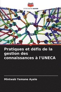 bokomslag Pratiques et dfis de la gestion des connaissances  l'UNECA