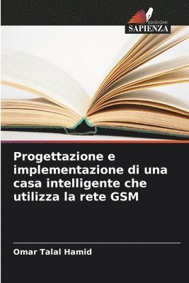 bokomslag Progettazione e implementazione di una casa intelligente che utilizza la rete GSM