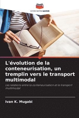 bokomslag L'volution de la conteneurisation, un tremplin vers le transport multimodal