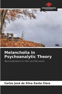 bokomslag Melancholia in Psychoanalytic Theory