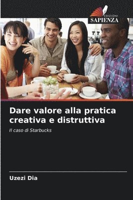 Dare valore alla pratica creativa e distruttiva 1