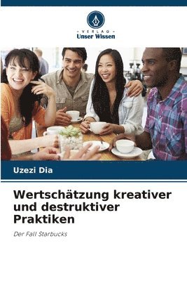 bokomslag Wertschtzung kreativer und destruktiver Praktiken