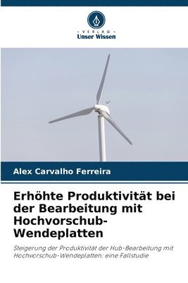 bokomslag Erhhte Produktivitt bei der Bearbeitung mit Hochvorschub-Wendeplatten