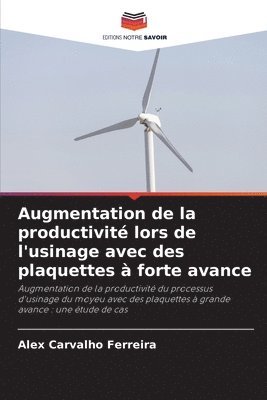 Augmentation de la productivit lors de l'usinage avec des plaquettes  forte avance 1