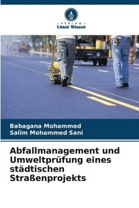 bokomslag Abfallmanagement und Umweltprfung eines stdtischen Straenprojekts