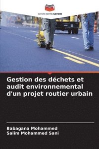 bokomslag Gestion des dchets et audit environnemental d'un projet routier urbain