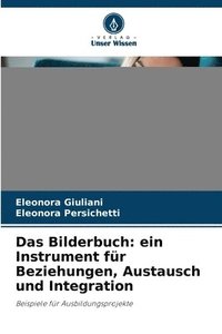 bokomslag Das Bilderbuch: ein Instrument für Beziehungen, Austausch und Integration