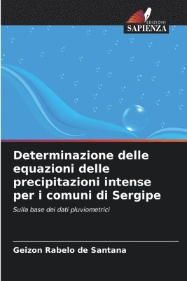 Determinazione delle equazioni delle precipitazioni intense per i comuni di Sergipe 1