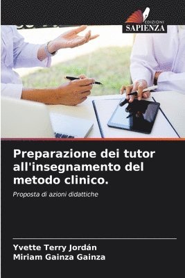 bokomslag Preparazione dei tutor all'insegnamento del metodo clinico.