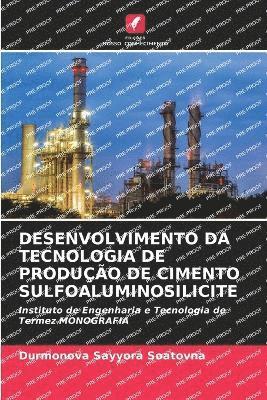 bokomslag Desenvolvimento Da Tecnologia de Produo de Cimento Sulfoaluminosilicite