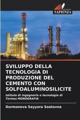 Sviluppo Della Tecnologia Di Produzione del Cemento Con Solfoaluminosilicite 1