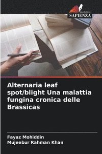 bokomslag Alternaria leaf spot/blight Una malattia fungina cronica delle Brassicas