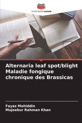 Alternaria leaf spot/blight Maladie fongique chronique des Brassicas 1