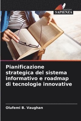 bokomslag Pianificazione strategica del sistema informativo e roadmap di tecnologie innovative