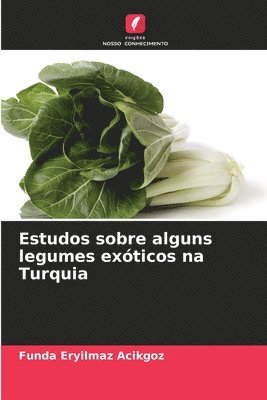 Estudos sobre alguns legumes exticos na Turquia 1