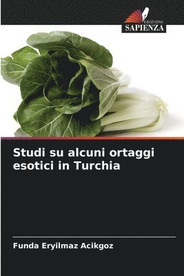 bokomslag Studi su alcuni ortaggi esotici in Turchia