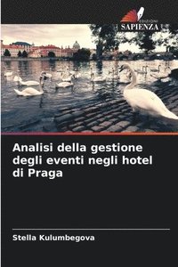 bokomslag Analisi della gestione degli eventi negli hotel di Praga