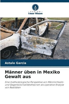 Mnner ben in Mexiko Gewalt aus 1