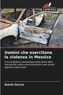 bokomslag Uomini che esercitano la violenza in Messico