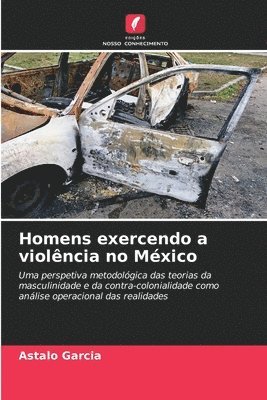 bokomslag Homens exercendo a violncia no Mxico