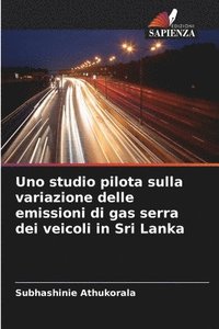 bokomslag Uno studio pilota sulla variazione delle emissioni di gas serra dei veicoli in Sri Lanka