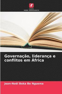 bokomslag Governação, liderança e conflitos em África