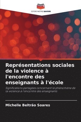 bokomslag Reprsentations sociales de la violence  l'encontre des enseignants  l'cole