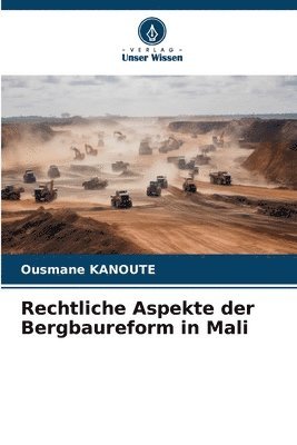 Rechtliche Aspekte der Bergbaureform in Mali 1