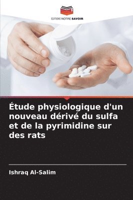 tude physiologique d'un nouveau driv du sulfa et de la pyrimidine sur des rats 1