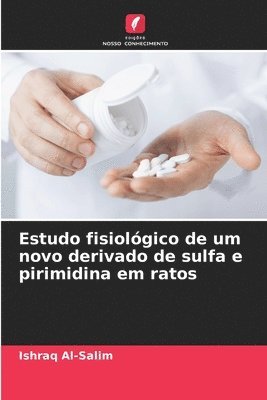 bokomslag Estudo fisiolgico de um novo derivado de sulfa e pirimidina em ratos