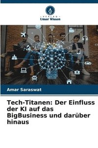 bokomslag Tech-Titanen: Der Einfluss der KI auf das BigBusiness und darüber hinaus